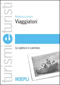 Viaggiatori. Lo spirito e il cammino Viaggiatori. Lo spirito e il cammino