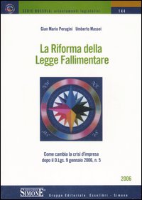 La riforma della legge fallimentare La riforma della legge fallimentare