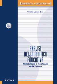 Analisi della pratica educativa. Metodologia e risultanze della ricerca Analisi della pratica educativa. Metodologia e risultanze della ricerca