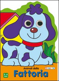 Animali della fattoria 2-4 anni Animali della fattoria 2-4 anni
