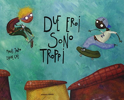 Due eroi sono troppi Due eroi sono troppi