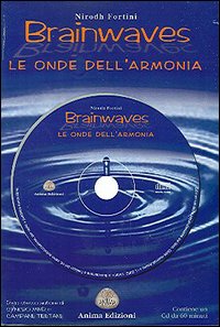 Brainwaves. Le onde dell'armonia. Con CD Audio Brainwaves. Le onde dell'armonia. Con CD Audio