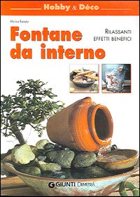 Fontane da Interno. Rilassanti Effetti Benefici Fontane da Interno. Rilassanti Effetti Benefici