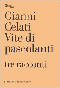 Vite di pascolanti. Tre racconti Vite di pascolanti. Tre racconti