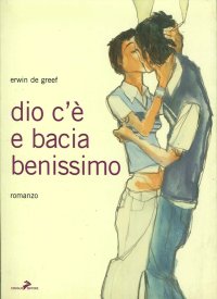 Dio c'è e bacia benissimo