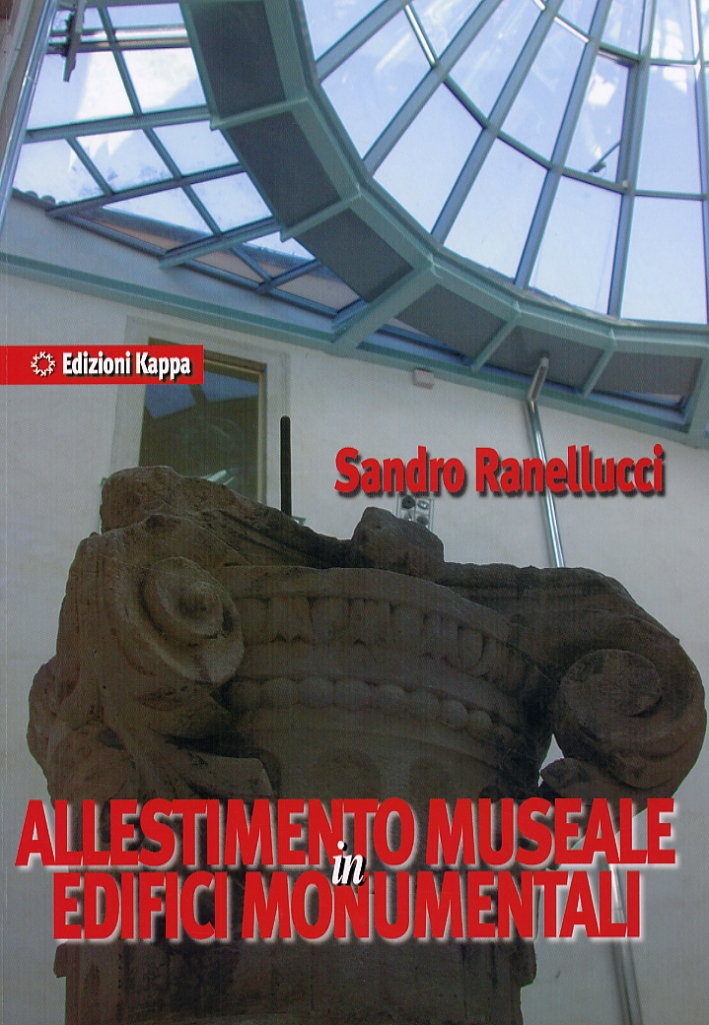 Allestimento Museale in Edifici Monumentali Allestimento Museale in Edifici Monumentali