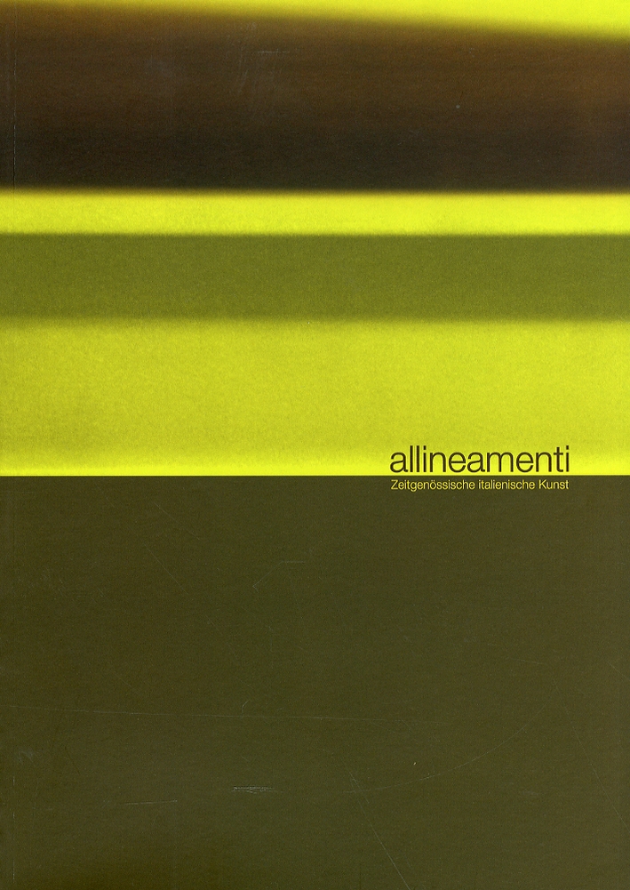 Allineamenti. Zeitgenössische italienische Kunst