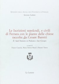 Le iscrizioni sepolcrali e civili di Ferrara con le piante delle chiese raccolte da Cesare Barotti