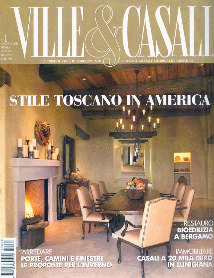 Ville & Casali. Stile Toscano in America. N. 1/2007 Ville & Casali. Stile Toscano in America. N. 1/2007