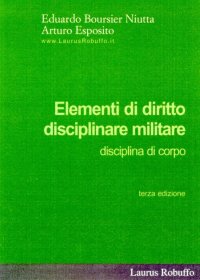 Elementi di diritto disciplinare militare. Disciplina di corpo