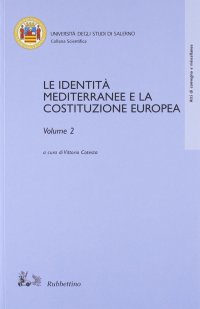Le Identità Mediterranee e la Costituzione Europea Vol. 1-2
