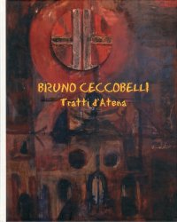 Bruno Ceccobelli. Tratti d'Atena