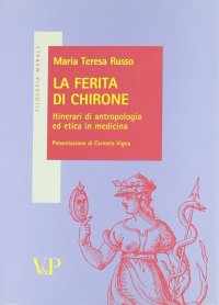 La ferita di Chirone. Itinerari di antropologia medica in medicina