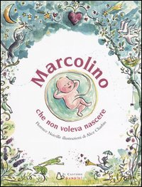 Marcolino che non Voleva Nascere