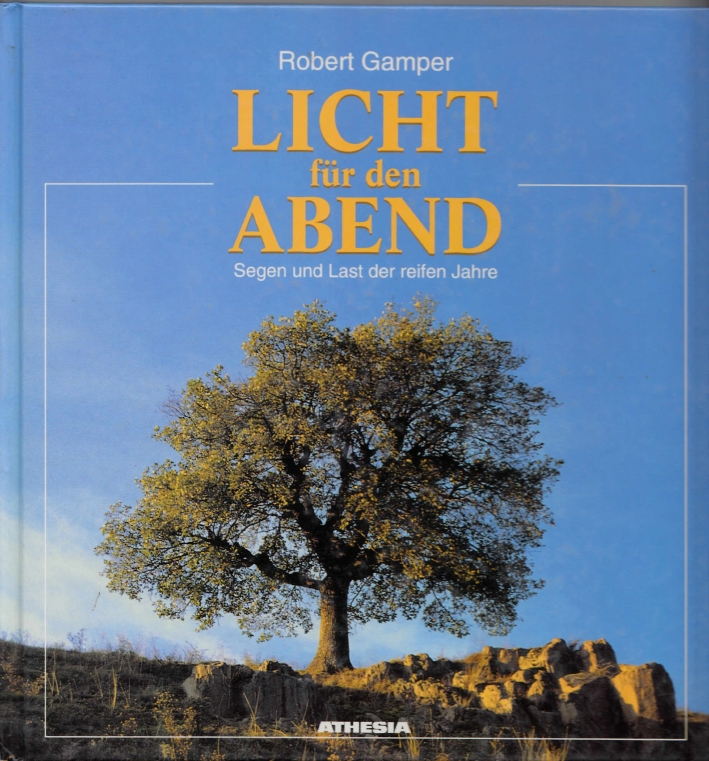 Licht für den Aben. Segen und Last er reifen Jahre Licht für den Aben. Segen und Last er reifen Jahre