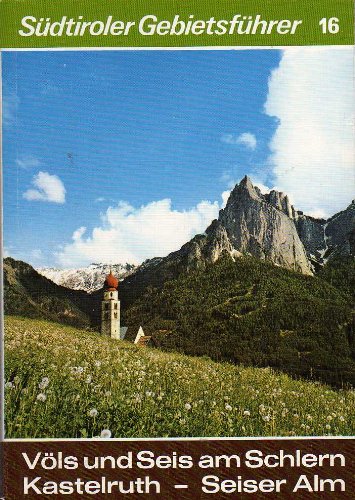 Völs und Seis am Schlern, Kastelruth, Seiser Alm Völs und Seis am Schlern, Kastelruth, Seiser Alm