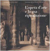 L'opera d'arte e la sua riproduzione fotografica L'opera d'arte e la sua riproduzione fotografica