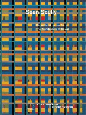 Sean Scully. Die Architektur der Farbe The Architecture of Colour Sean Scully. Die Architektur der Farbe The Architecture of Colour