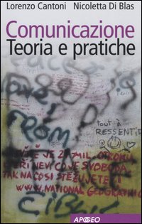 Comunicazione. Teoria e pratiche Comunicazione. Teoria e pratiche