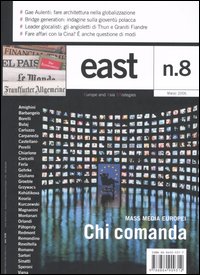 East. Vol. 8: Chi comanda. Mass media europei East. Vol. 8: Chi comanda. Mass media europei