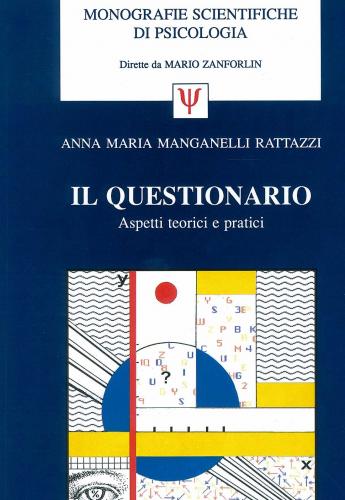 Il questionario: aspetti teorici e pratici Il questionario: aspetti teorici e pratici