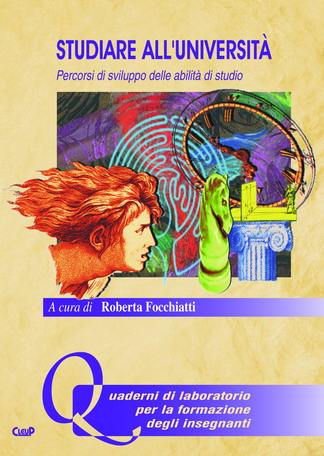 Studiare all'università. Percorsi di sviluppo delle abilità di studio Studiare all'università. Percorsi di sviluppo delle abilità di studio