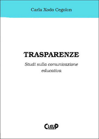 Trasparenze. Studi sulla comunicazione educativa Trasparenze. Studi sulla comunicazione educativa