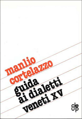 Guida ai dialetti veneti. Vol. 15 Guida ai dialetti veneti. Vol. 15