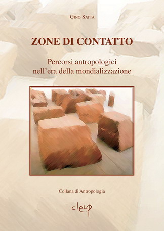 Zone di contatto. Percorsi antropologici nell'era della mondializzazione Zone di contatto. Percorsi antropologici nell'era della mondializzazione