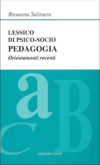 Lessico di psico-socio-pedagogia. Orientamenti recenti
