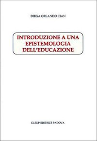 Introduzione a una epistemologia dell'educazione