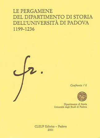 Le pergamene del Dipartimento di storia dell'Università di Padova 1199-1236 Le pergamene del Dipartimento di storia dell'Università di Padova 1199-1236