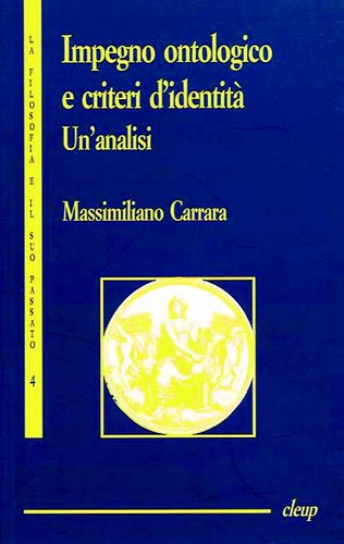 Impegno ontologico e criteri d'identità. Un'analisi Impegno ontologico e criteri d'identità. Un'analisi
