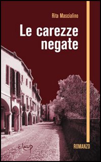 Le carezze negate Le carezze negate