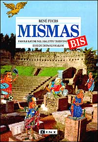 Mismas bis. Parole latine nel dialetto triestino Mismas bis. Parole latine nel dialetto triestino