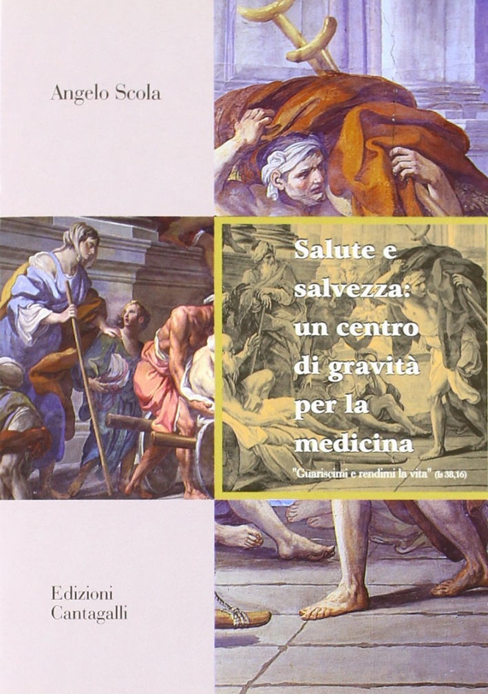 Salute e salvezza un centro di gravità per la medicina Salute e salvezza un centro di gravità per la medicina