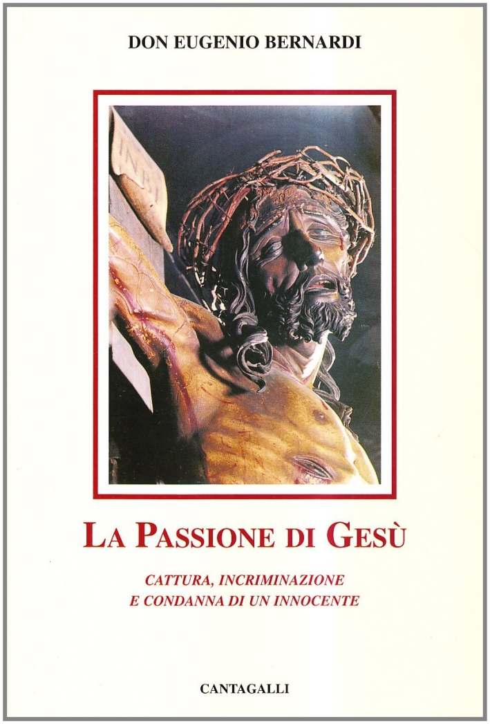 La passione di Gesù La passione di Gesù