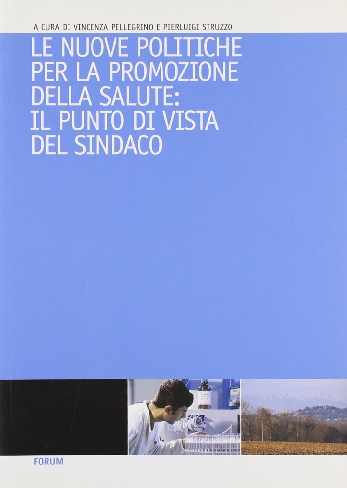 Le nuove politiche per la promozione della salute: il punto di vista del singolo Le nuove politiche per la promozione della salute: il punto di vista del singolo