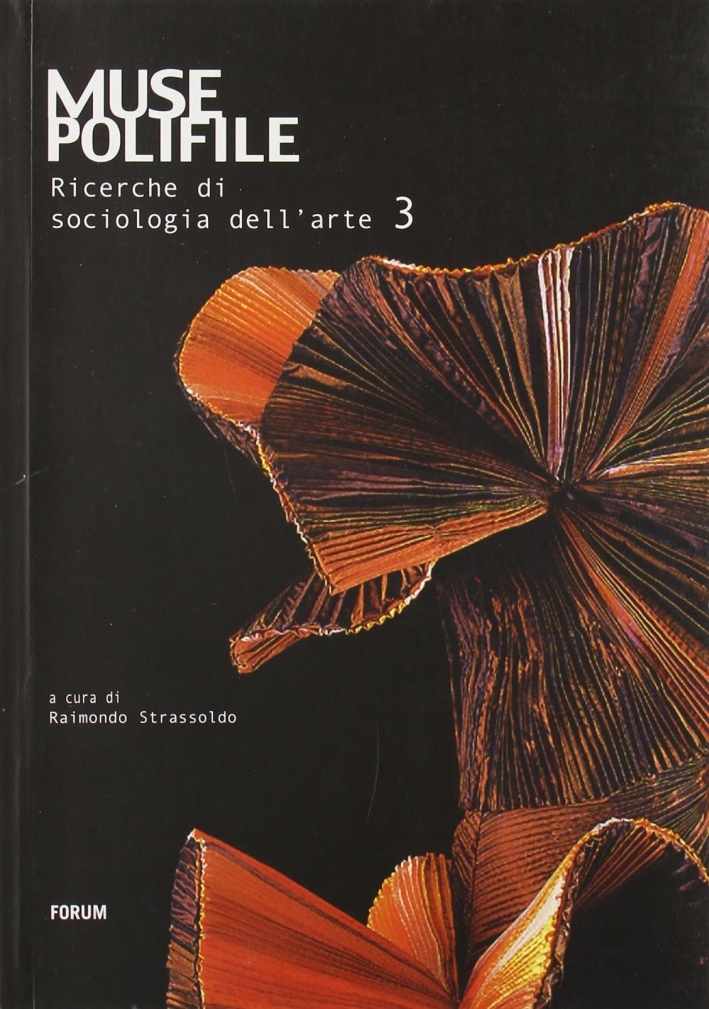 Muse polifile. Ricerche di sociologia nell'arte. Vol. 3 Muse polifile. Ricerche di sociologia nell'arte. Vol. 3
