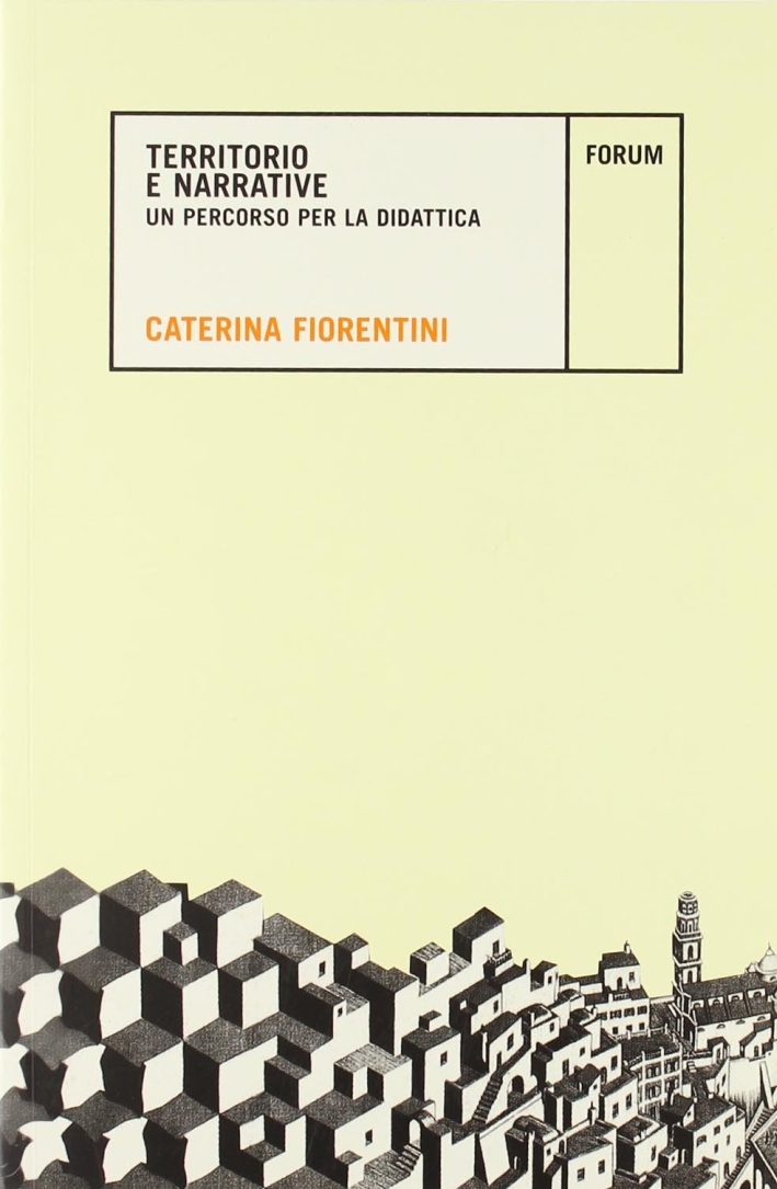 Territorio e narrative. Un percorso per la didattica. Con CD-ROM Territorio e narrative. Un percorso per la didattica. Con CD-ROM