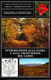 Introduzione alla flora e alla vegetazione del Carso. Carsiana. Giardino botanico Introduzione alla flora e alla vegetazione del Carso. Carsiana. Giardino botanico
