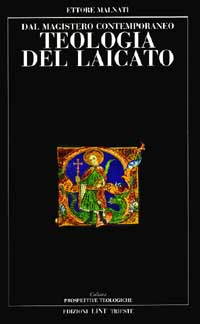 Teologia del laicato. Dal magistero contemporaneo Teologia del laicato. Dal magistero contemporaneo