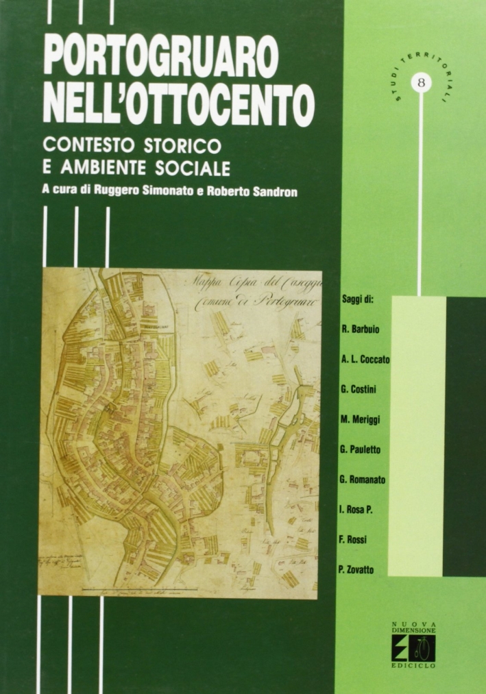 Portogruaro nell'Ottocento. Contesto storico e ambiente sociale Portogruaro nell'Ottocento. Contesto storico e ambiente sociale
