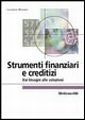 Strumenti finanziari e creditizi. Dai bisogni alle soluzioni Strumenti finanziari e creditizi. Dai bisogni alle soluzioni