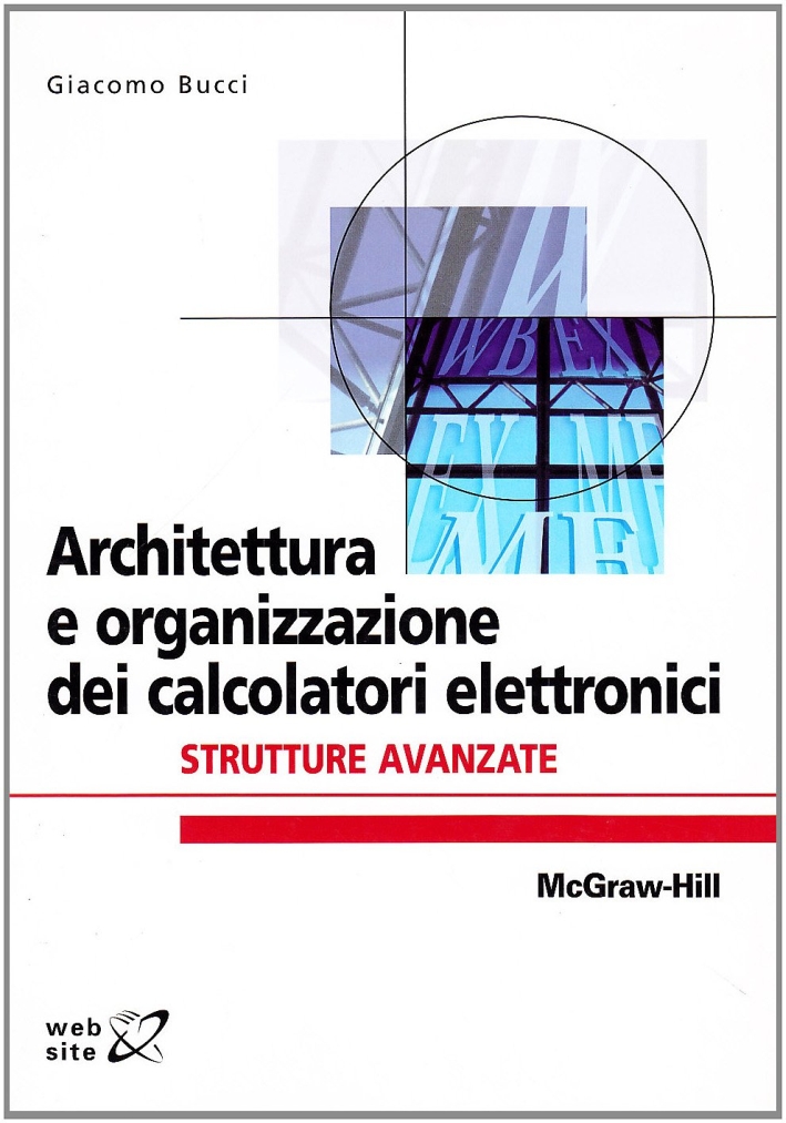 Architettura e organizzazione dei calcolatori elettronici. Strutture avanzate Architettura e organizzazione dei calcolatori elettronici. Strutture avanzate