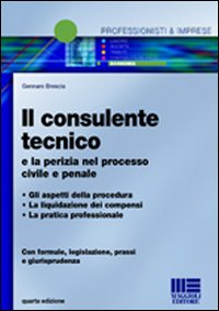Il consulente tecnico Il consulente tecnico