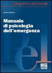 Manuale di psicologia dell'emergenza Manuale di psicologia dell'emergenza
