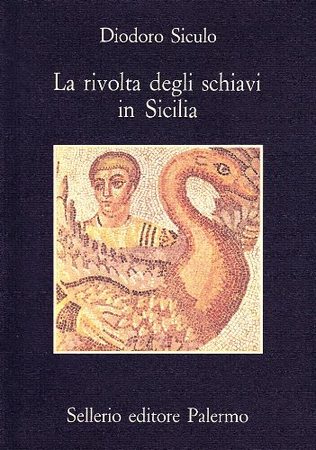 La rivolta degli schiavi in Sicilia La rivolta degli schiavi in Sicilia