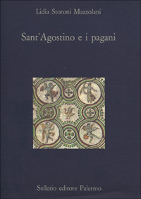 Sant'Agostino e i pagani Sant'Agostino e i pagani
