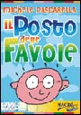 Il posto delle favole. Con DVD Il posto delle favole. Con DVD